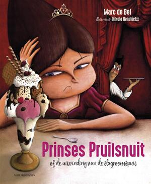 Prinses Pruilsnuit (of de uitvinding van de slagroomspuit) - Marc de Bel Prinses Pruilsnuit (of de uitvinding van de slagroomspuit) - Marc de Bel