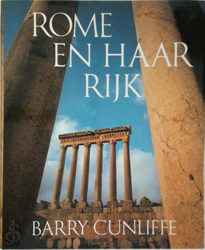 Rome en haar rijk - Barry Cunliffe