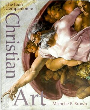 Lion Companion to Christian Art - Michelle P Brown