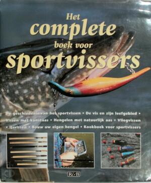 Het complete boek voor sportvissers - Aat Van Uijen, E.a Het complete boek voor sportvissers - Aat Van Uijen, E.a