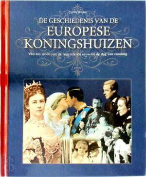 De geschiedenis van de Europese koningshuizen - Cyrille Boulay