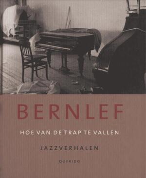 Hoe van de trap te vallen - Bernlef Hoe van de trap te vallen - Bernlef