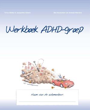 Werkboek ADHD-groep - Tirtsa Ehrlich, Jacqueline Hilbers Werkboek ADHD-groep - Tirtsa Ehrlich, Jacqueline Hilbers