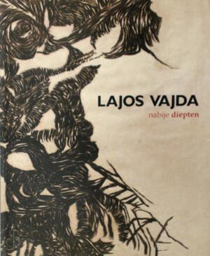 Lajos Vajda. Nabije diepten - Unknown