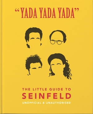 Yada yada yada: the little guide to seinfeld - Orange Hippo!