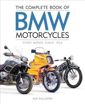 Complete book of bmw motorcycles - Ian Falloon Complete book of bmw motorcycles - Ian Falloon
