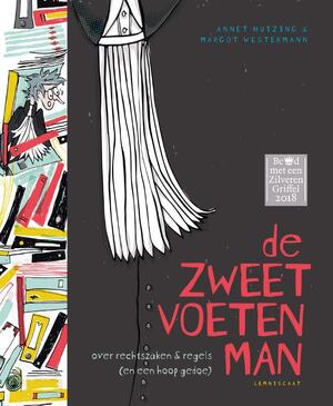 De zweetvoetenman - Annet Huizing De zweetvoetenman - Annet Huizing