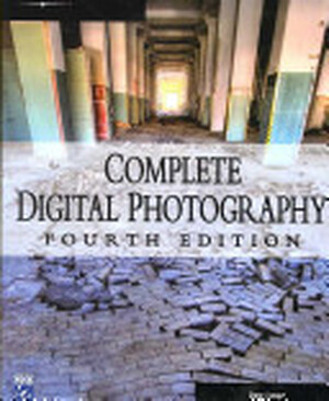 Complete Digital Photography - Ben Long