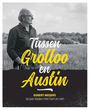 Tussen Grolloo en Austin - Egbert Meijers
