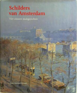 Schilders van Amsterdam - Carole Denninger-Schreuder Schilders van Amsterdam - Carole Denninger-Schreuder