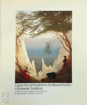 Caspar David Friedrich to Ferdinand Hodler, a Romantic Tradition - Peter Wegmann Caspar David Friedrich to Ferdinand Hodler, a Romantic Tradition - Peter Wegmann