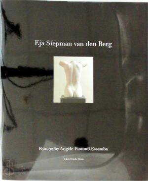Eja Siepman van den Berg - Huub Mous Eja Siepman van den Berg - Huub Mous