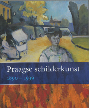 Praagse schilderkunst 1890-1939 - Tomas Vlcek Praagse schilderkunst 1890-1939 - Tomas Vlcek