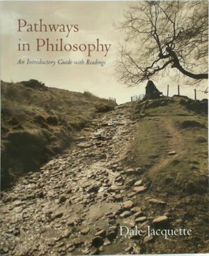 Pathways in philosophy - Dale Jacquette Pathways in philosophy - Dale Jacquette