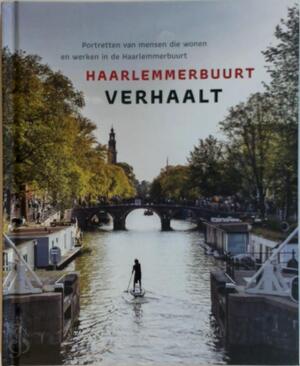 Haarlemmerbuurt verhaalt - Anna van Praag Haarlemmerbuurt verhaalt - Anna van Praag
