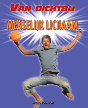 Menselijk lichaam - Paul Harrison Menselijk lichaam - Paul Harrison