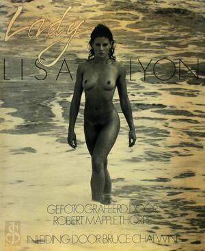Lady Lisa Lyon - Robert Mapplethorpe, Bruce Chatwin, Tom van Beek