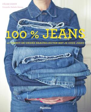 100 % jeans. Geef je jeans een nieuw leven - Céline Dupuy
