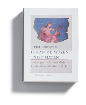Ik kan de muzen niet haten - P.H. Schrijvers Ik kan de muzen niet haten - P.H. Schrijvers