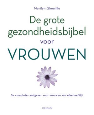 De grote gezondheidsbijbel voor vrouwen - Marilyn Glenville