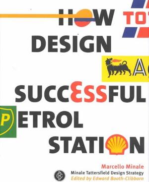 How to Design a Successful Petrol Station - Marcello Minale How to Design a Successful Petrol Station - Marcello Minale