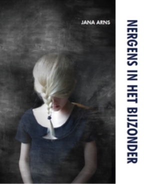 Nergens in het bijzonder - Jana Arns Nergens in het bijzonder - Jana Arns