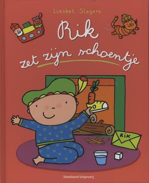 Rik zet z'n schoentje - Liesbet Slegers Rik zet z'n schoentje - Liesbet Slegers