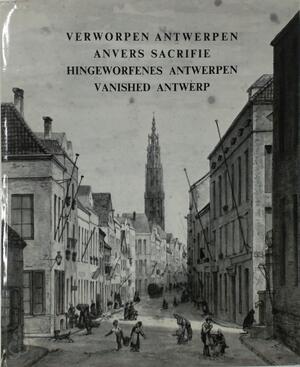 Verworpen Antwerpen, 1848-1914 - L. Theo van Looij Verworpen Antwerpen, 1848-1914 - L. Theo van Looij