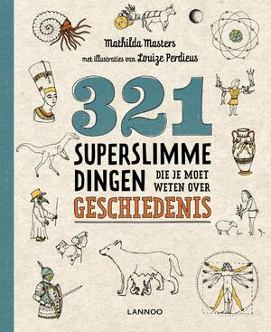 321 superslimme dingen die je moet weten over geschiedenis - Mathilda Masters