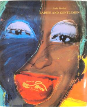 Andy Warhol, ladies and gentlemen - Andy Warhol, ladies and gentlemen -