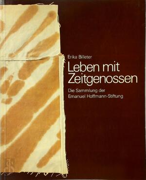 Leben mit Zeitgenossen - Erika Billeter, Emanuel Hoffmann-Stiftung