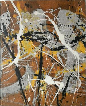 Action Painting - Jackson Pollock, Karel Appel, Arman, Lynda Benglis, Norman Bluhm, Jean Fautrier, Sam Francis Action Painting - Jackson Pollock, Karel Appel, Arman, Lynda Benglis, Norman Bluhm, Jean Fautrier, Sam Francis