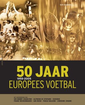 50 jaar Europees voetbal - K. Radnedge 50 jaar Europees voetbal - K. Radnedge