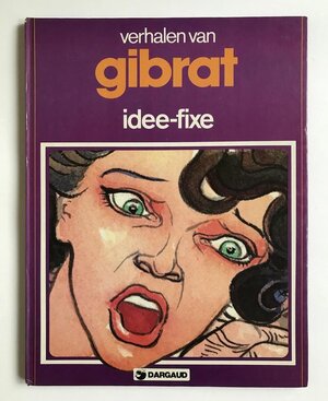 Idee-fixe - J.P Gibrat, L. Simonet