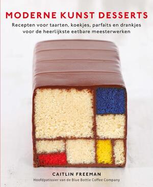 Moderne kunst desserts - Caitlin Freeman Moderne kunst desserts - Caitlin Freeman
