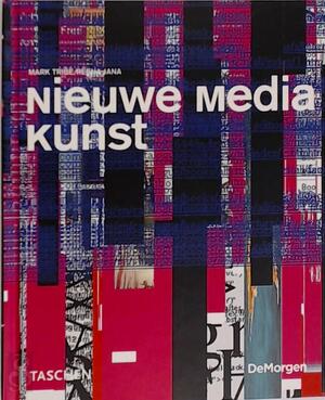 Nieuwe media kunst - Mark Tribe, Reena Jana, Uta Grosenick, Elke Doelman Nieuwe media kunst - Mark Tribe, Reena Jana, Uta Grosenick, Elke Doelman