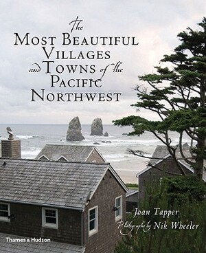 The Most Beautiful Villages and Towns of the Pacific Northwest - Joan Tapper