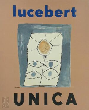 Unica - Lucebert Unica - Lucebert