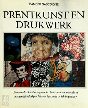 Prentkunst en drukwerk - Bamber Gascoigne Prentkunst en drukwerk - Bamber Gascoigne