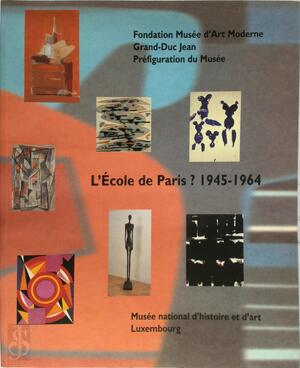 L'ecole de Paris? 1945-1964 - 
