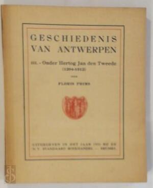 Geschiedenis van Antwerpen - III. onder Hertog Jan den Tweede (1294-1312) - Floris Prims