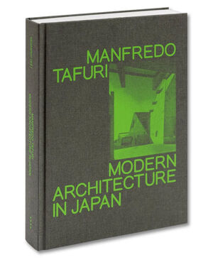 Modern Architecture in Japan - Manfredo Tafuri
