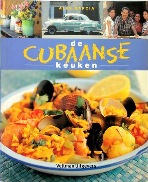 De Cubaanse keuken - A. Garcia