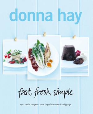 Fast, fresh, simple - Donna Hay Fast, fresh, simple - Donna Hay
