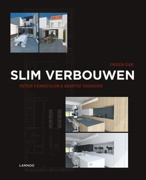 Slim verbouwen - Peter Vermeulen, Kristof Gregoire Slim verbouwen - Peter Vermeulen, Kristof Gregoire
