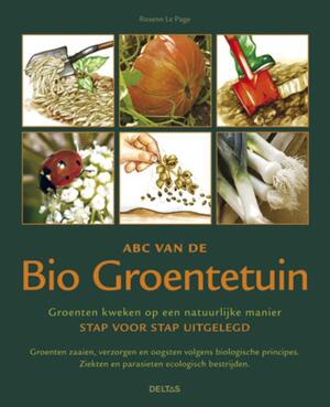 ABC van de bio groentetuin - Rosenn Le Page ABC van de bio groentetuin - Rosenn Le Page
