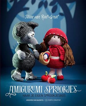 Amigurumi sprookjes - Tessa Van Riet-Ernst