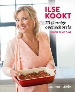 Ilse kookt 70 geurige ovenschotels voor elke dag (E-boek) - Ilse D'Hooge Ilse kookt 70 geurige ovenschotels voor elke dag (E-boek) - Ilse D'Hooge