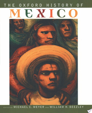 The Oxford History of Mexico - Michael C. Meyer, William H. Beezley The Oxford History of Mexico - Michael C. Meyer, William H. Beezley