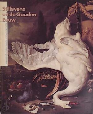 Stillevens uit de gouden eeuw still life - Meyer Stillevens uit de gouden eeuw still life - Meyer